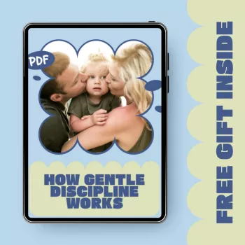 Gentle Discipline: Connect, Set Limits, Teach Skills
